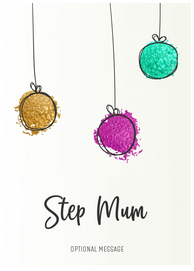 Modern Christmas Card for Step Mum - Splatter Baubles