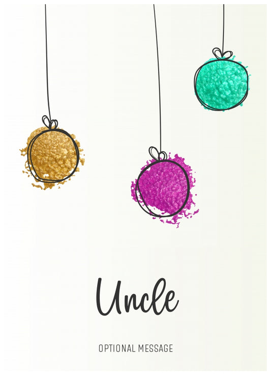 Modern Christmas Card for Uncle - Splatter Baubles