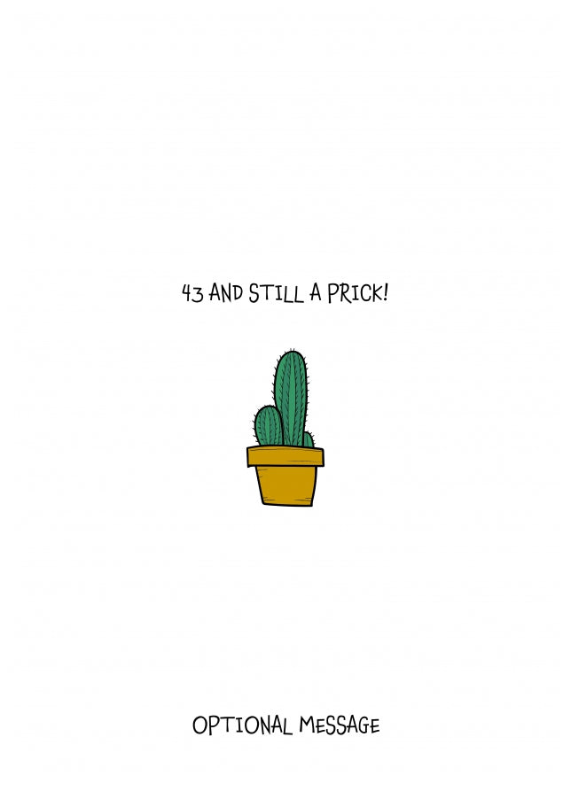 Insult 43rd Birthday Card - You're Still a Prick!