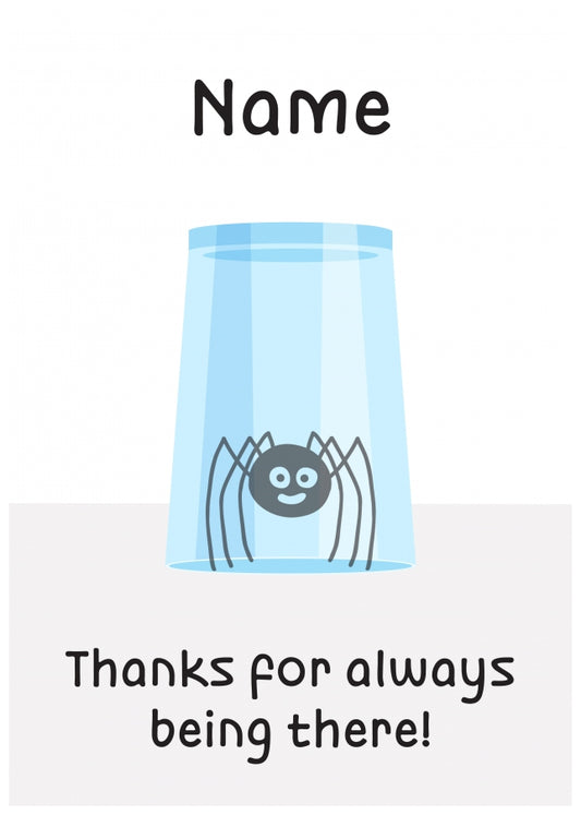 Personalised Thanks for Always Being There Card (Spiders)