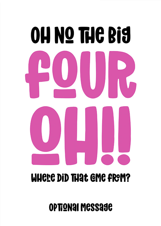 Funny 40th Birthday Card for Her - The Big Oh!