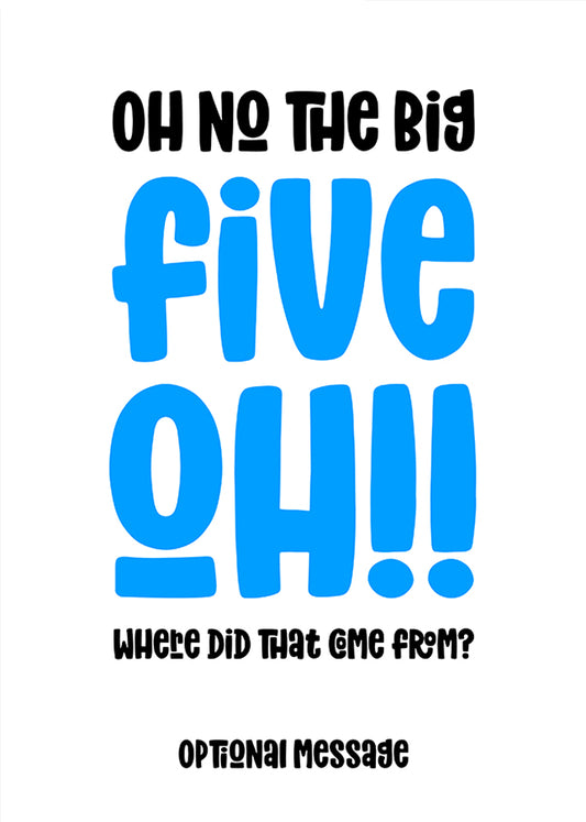 Funny 50th Birthday Card for Him - The Big Oh!