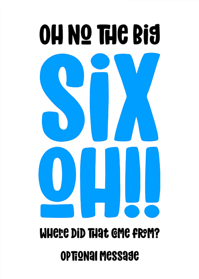 Funny 60th Birthday Card for Him - The Big Oh!