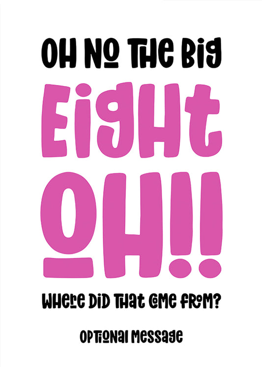 Funny 80th Birthday Card for Her - The Big Oh!