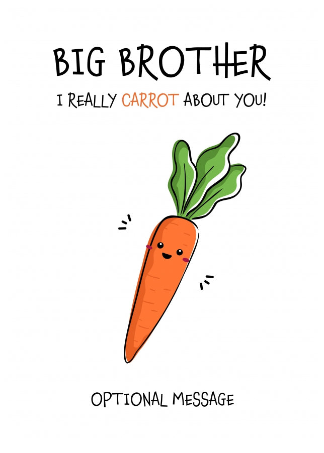 Veggie Pun Birthday Card for Big Brother - Carrot