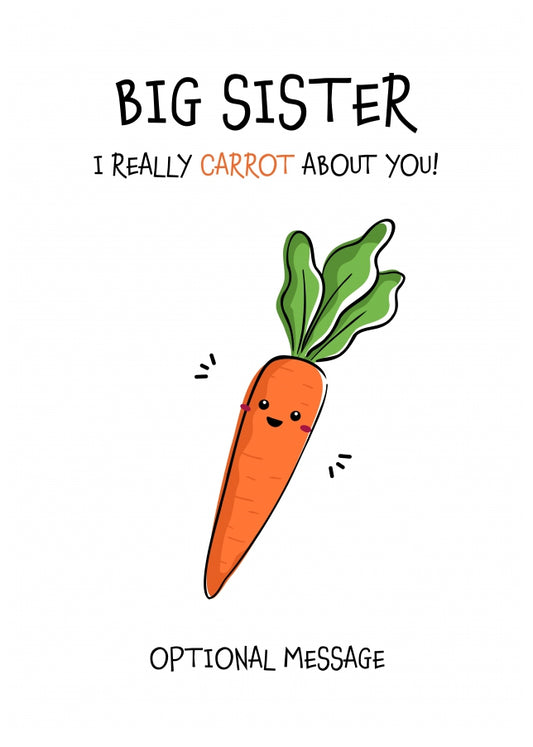 Veggie Pun Birthday Card for Big Sister - Carrot