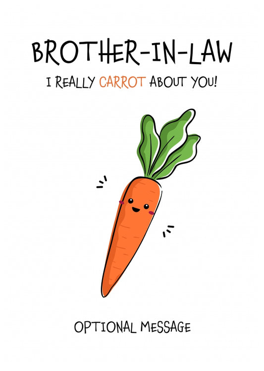 Veggie Pun Birthday Card for Brother-in-law - Carrot