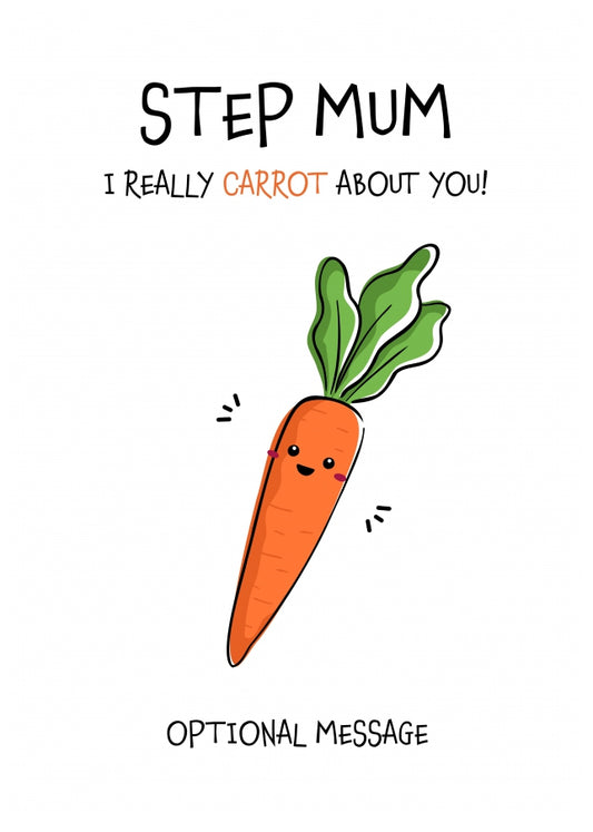 Veggie Pun Birthday Card for Step Mum - Carrot