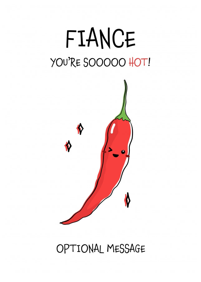 Veggie Pun Valentine's Day Card for Fiance - You're So Hot!