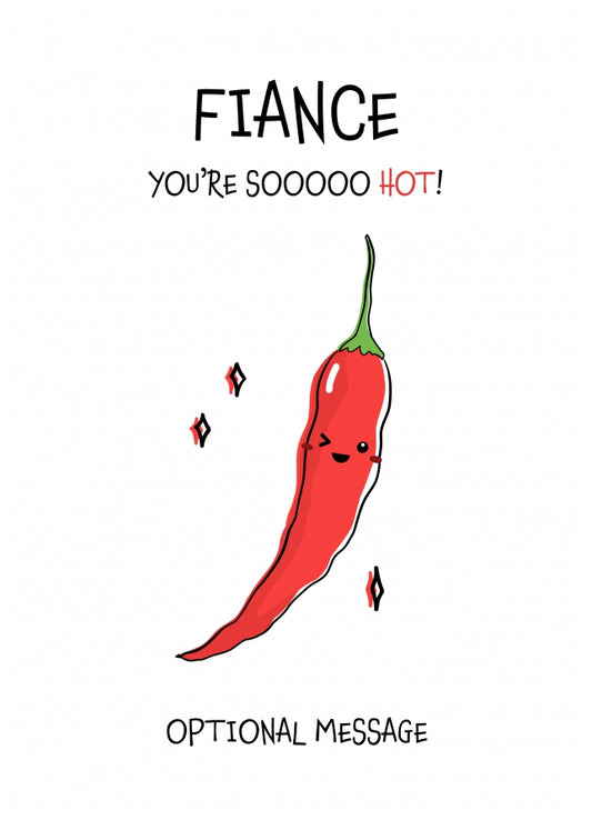 Veggie Pun Valentine's Day Card for Fiance - You're So Hot!