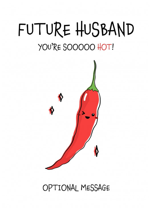 Veggie Pun Valentine's Day Card for Future Husband - You're So Hot!