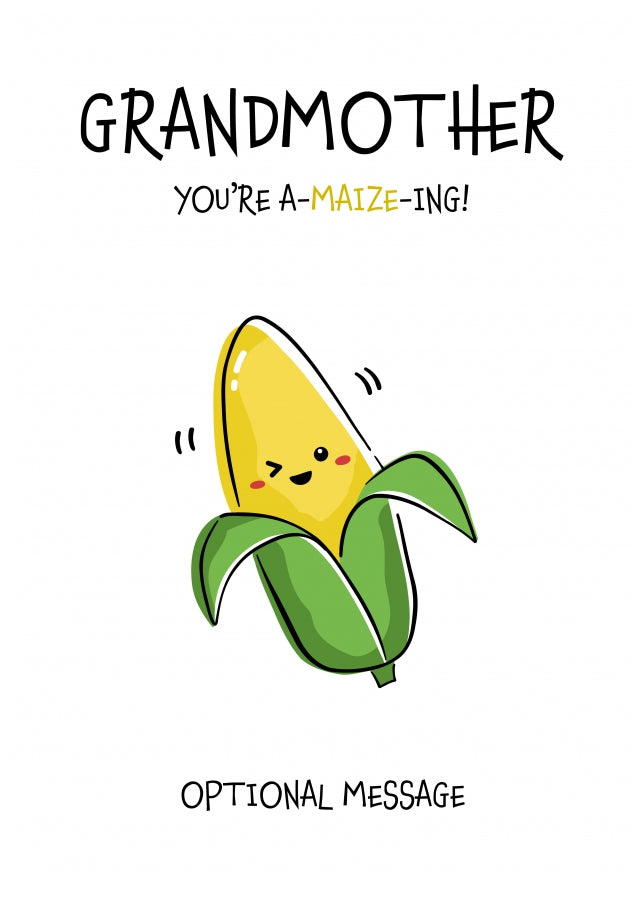 Amazing Birthday Card for Grandmother - You're A-Maize-ing