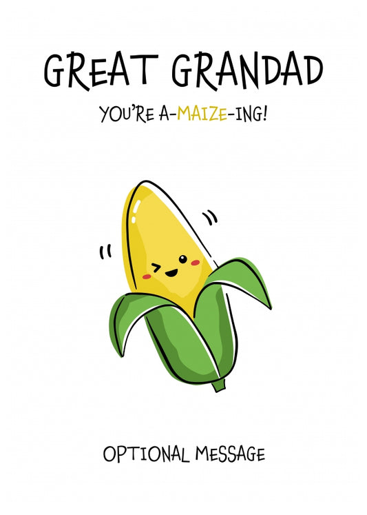 Amazing Birthday Card for Great Grandad - You're A-Maize-ing