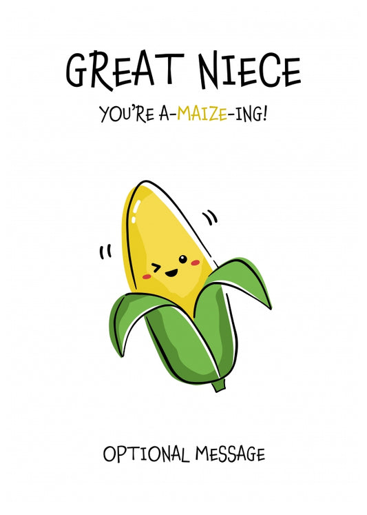 Amazing Birthday Card for Great Niece - You're A-Maize-ing