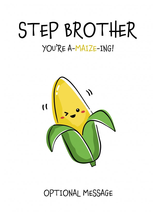 Amazing Birthday Card for Step Brother - You're A-Maize-ing