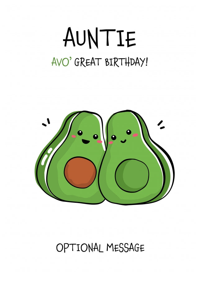 Veggy Pun Avocado Birthday Card Auntie