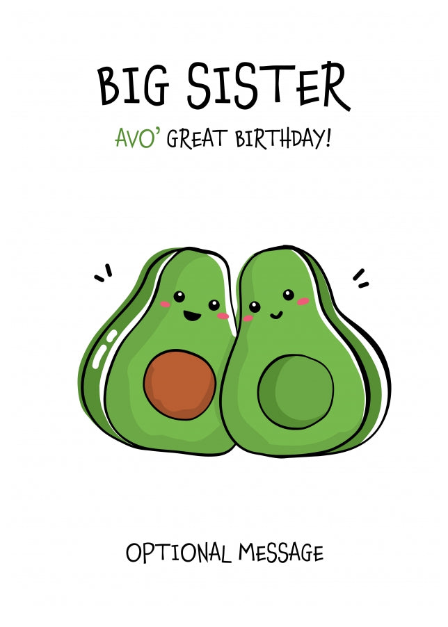 Veggy Pun Avocado Birthday Card Big Sister