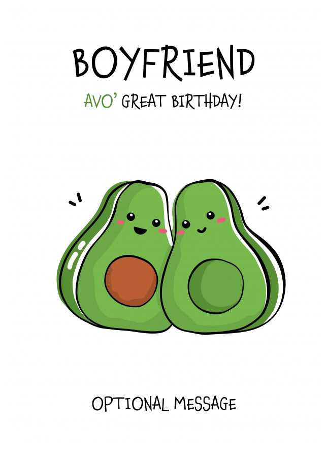 Veggy Pun Avocado Birthday Card Boyfriend