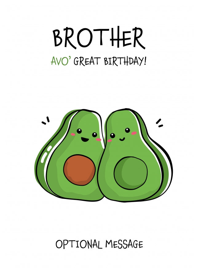 Veggy Pun Avocado Birthday Card Brother