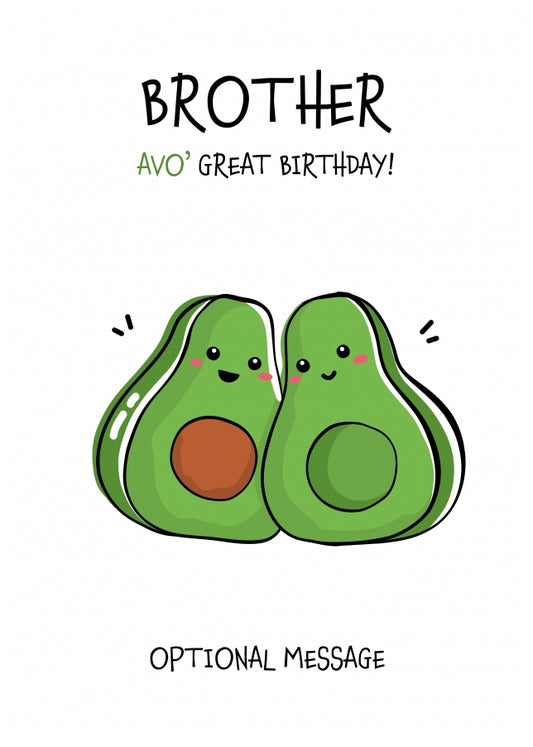 Veggy Pun Avocado Birthday Card Brother