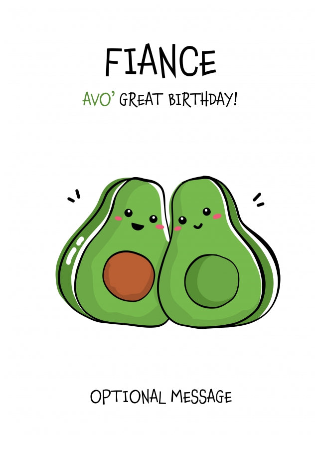 Veggy Pun Avocado Birthday Card Fiance