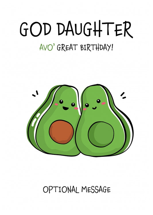 Veggy Pun Avocado Birthday Card God Daughter