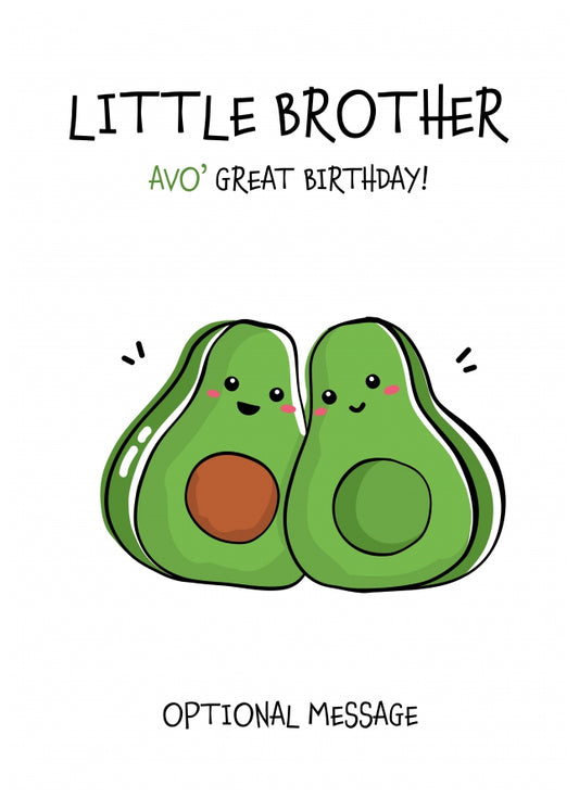 Veggy Pun Avocado Birthday Card Little Brother