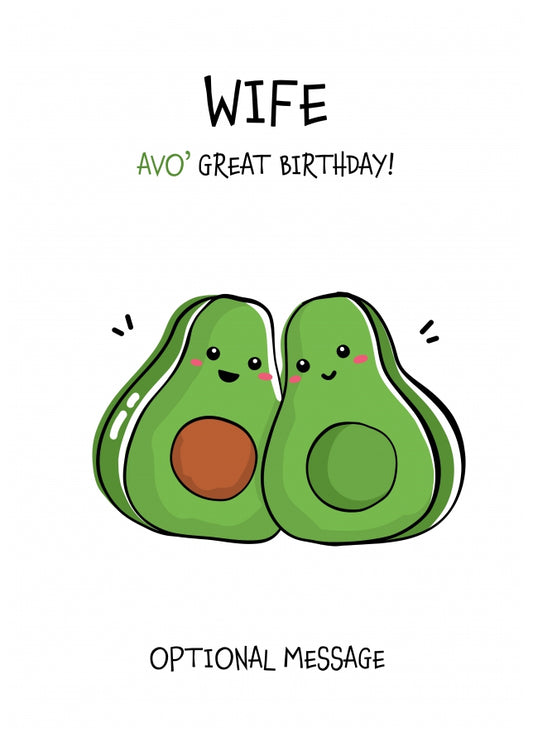 Veggy Pun Avocado Birthday Card Wife