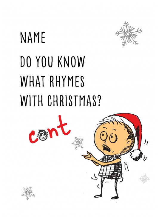 Offensive Christmas Cards for Friend, Family or Colleague - C*nt Rhymes with Christmas!