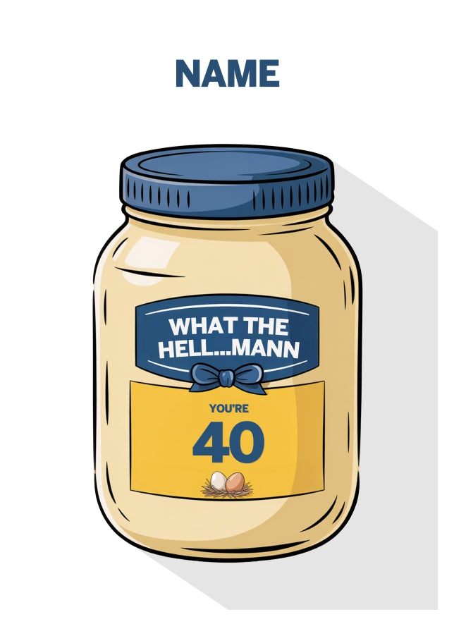 Funny 40th Birthday Cards for Women and Men - What the Hell...Mann