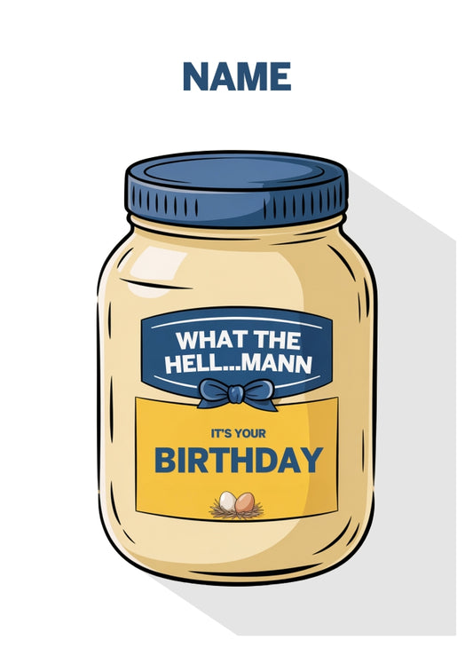 What the Hell...Mann - Funny Birthday Cards for Women and Men