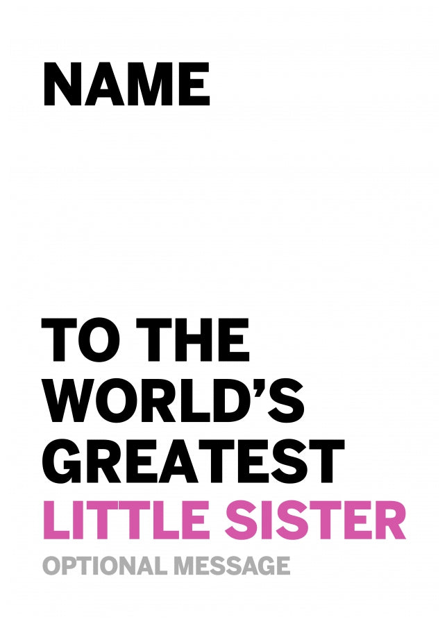 Personalised Little Sister Birthday Card - Worlds Greatest