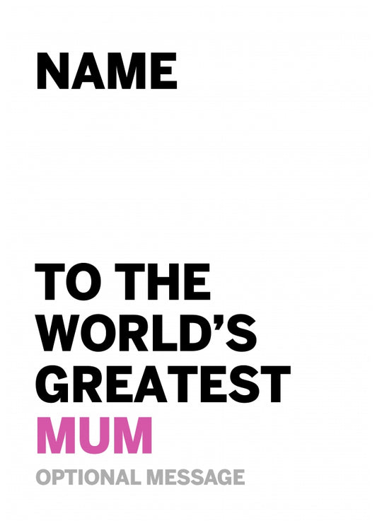 Personalised Mum Birthday Card - Worlds Greatest