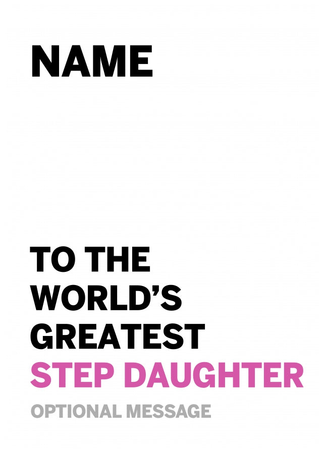 Personalised Step Daughter Birthday Card - Worlds Greatest