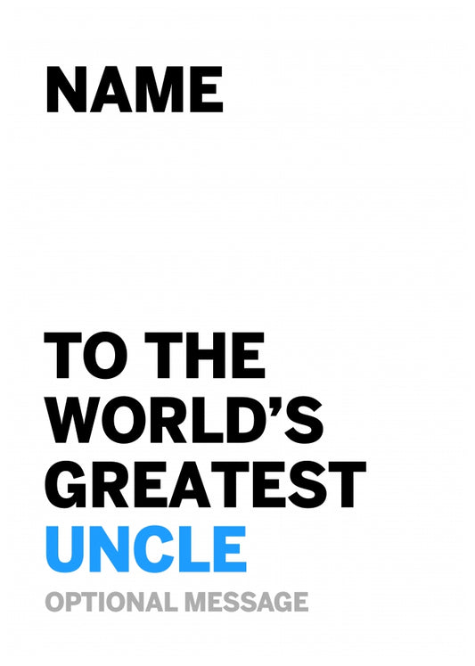 Personalised Uncle Birthday Card - Worlds Greatest