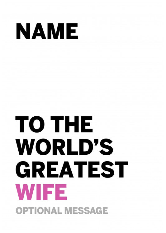 Personalised Wife Birthday Card - Worlds Greatest