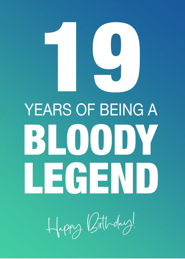 Funny 19th Birthday Cards for Men & Women - Bloody Legend - Joke Happy Birthday Card