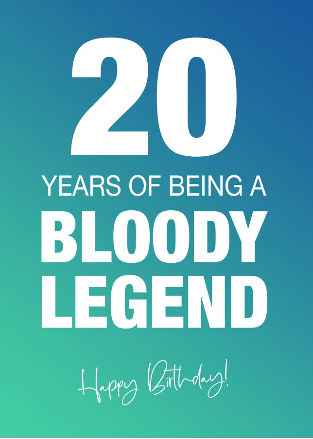 Funny 20th Birthday Cards for Men & Women - Bloody Legend - Joke Happy Birthday Card