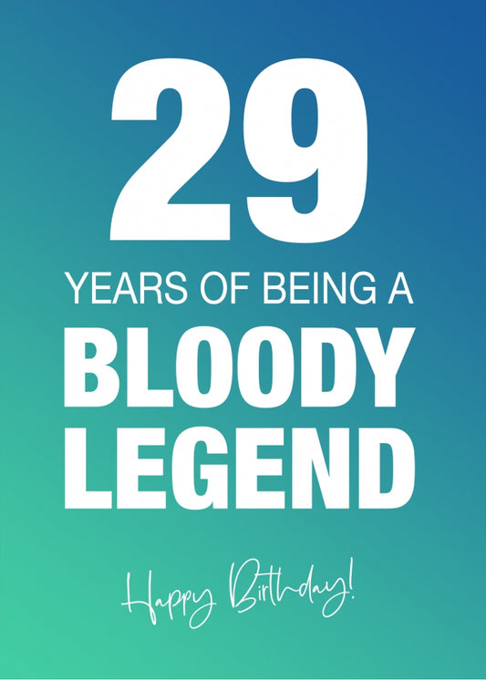 Funny 29th Birthday Cards for Men & Women - Bloody Legend - Joke Happy Birthday Card