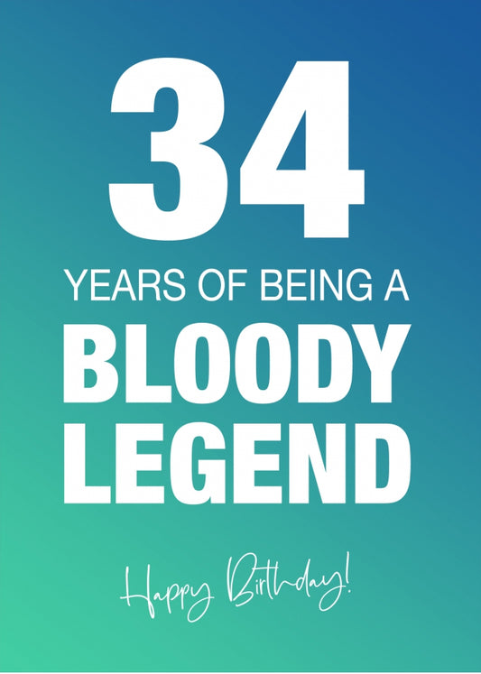 Funny 34th Birthday Cards for Men & Women - Bloody Legend - Joke Happy Birthday Card