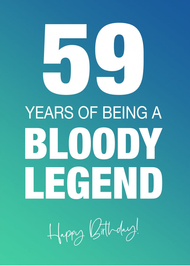 Funny 59th Birthday Cards for Men & Women - Bloody Legend - Joke Happy Birthday Card