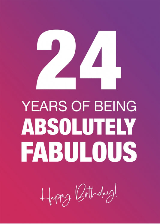 Funny 24th Birthday Cards for Women - 24 Years Absolutely Fabulous