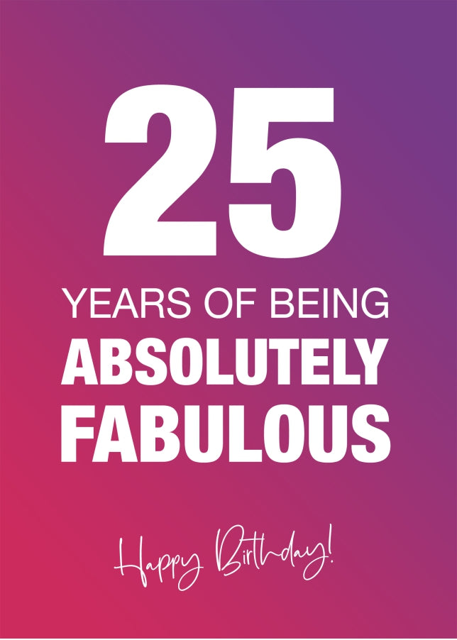 Funny 25th Birthday Cards for Women - 25 Years Absolutely Fabulous