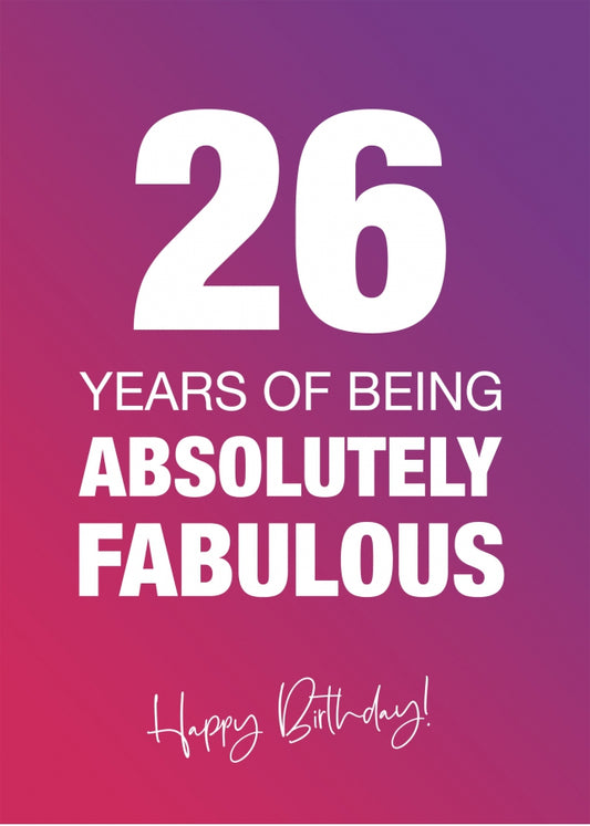 Funny 26th Birthday Cards for Women - 26 Years Absolutely Fabulous