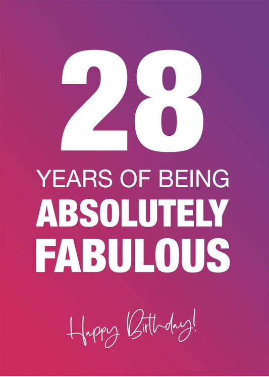 Funny 28th Birthday Cards for Women - 28 Years Absolutely Fabulous