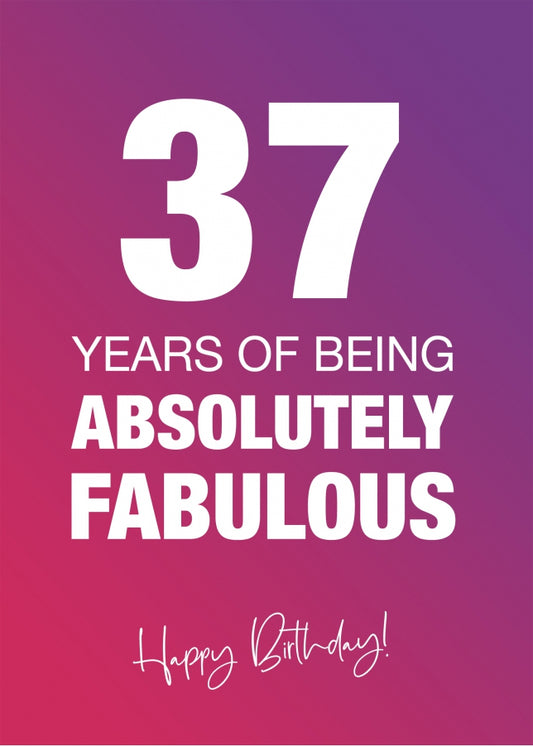 Funny 37th Birthday Cards for Women - 37 Years Absolutely Fabulous