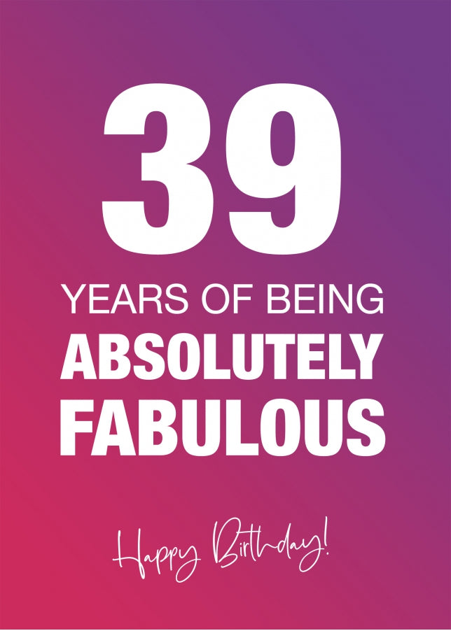 Funny 39th Birthday Cards for Women - 39 Years Absolutely Fabulous