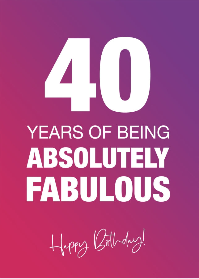 Funny 40th Birthday Cards for Women - 40 Years Absolutely Fabulous