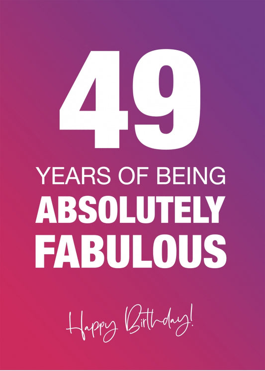 Funny 49th Birthday Cards for Women - 49 Years Absolutely Fabulous