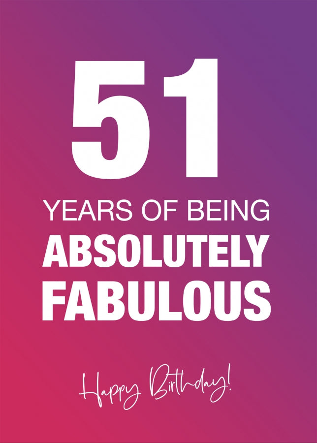 Funny 51st Birthday Cards for Women - 51 Years Absolutely Fabulous